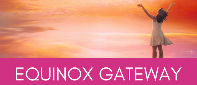 Equinox Gate and Special Announcements
