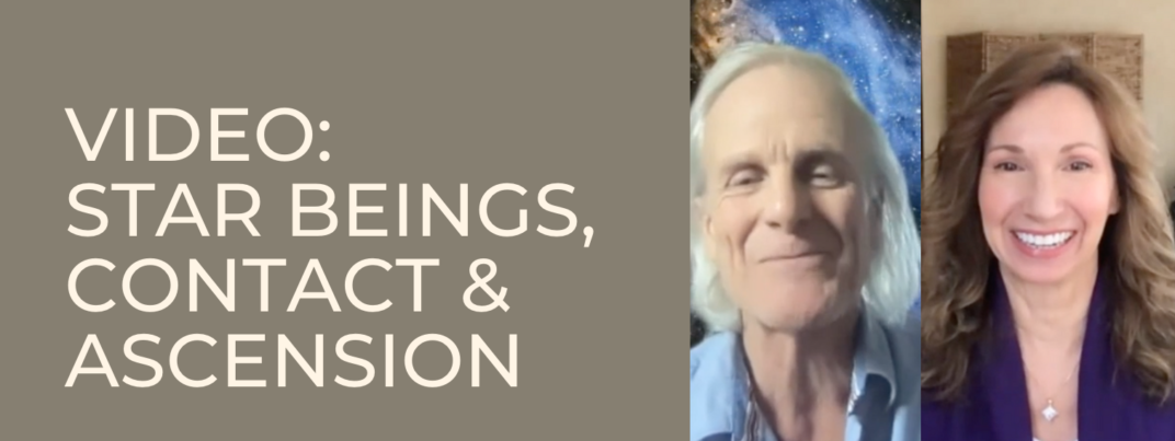 Video: Star Beings, Contact, and Ascension